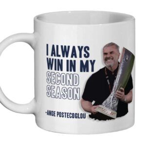 Ange Postecoglou I Always Win In My Second Season Spurs Tottenham Mug
