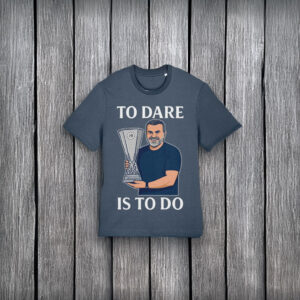Ange Postecoglou Spurs To Dare Is To Do T-Shirt
