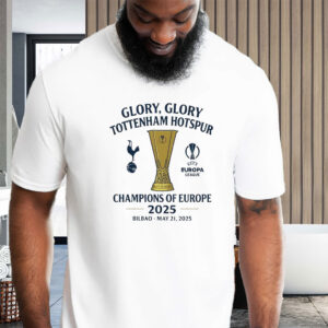 Glory ,Glory Tottenham Hotspur Champions Of Europe 2025 T-Shirt