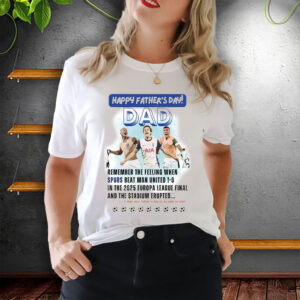 Happy Father's Day, Tottenham Hotspurs 2025 UEFA Europa League Final Winners SPURS Stadium Erupts T-Shirt