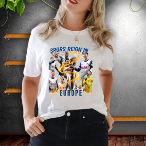 Spurs Reign In Europe, Tottenham Hotspur Spurs Reign In Europe T-Shirt