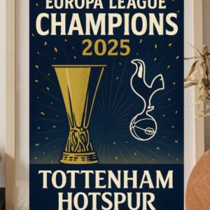 Tottenham Hotspur Europa League Champions 2025 Poster