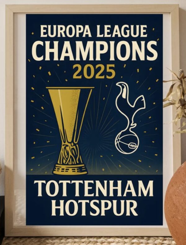 Tottenham Hotspur Europa League Champions 2025 Poster