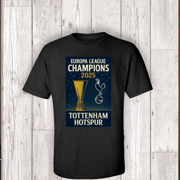 Tottenham Hotspur Europa League Champions 2025 TShirt