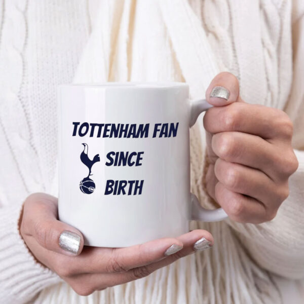 Tottenham Hotspur Fan Since Birth 2025 Mug