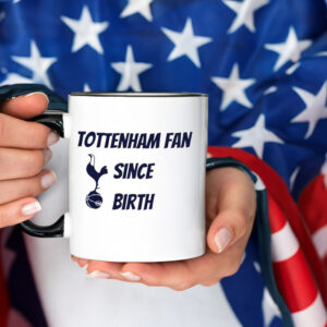 Tottenham Hotspur Fan Since Birth 2025 Mug
